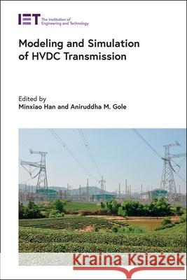 Modeling and Simulation of Hvdc Transmission Han, Minxiao 9781785613807 Institution of Engineering & Technology