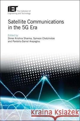 Satellite Communications in the 5g Era Shree Krishna Sharma Symeon Chatzinotas Pantelis-Daniel Arapoglou 9781785614279