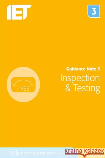 Guidance Note 3: Inspection & Testing The Institution of Engineering and Techn 9781785614521 Institution of Engineering & Technology