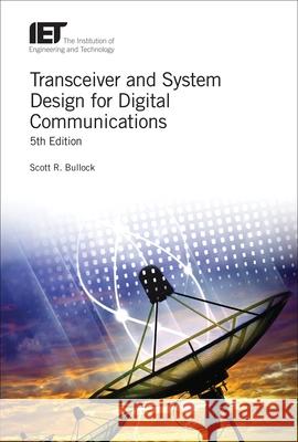Transceiver and System Design for Digital Communications Bullock 9781785614958 
