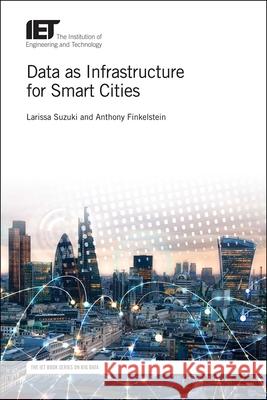 Data as Infrastructure for Smart Cities  9781785615993 Institution of Engineering & Technology