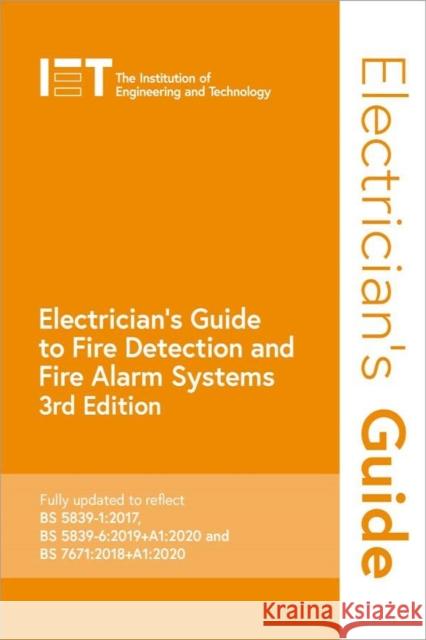 Electrician's Guide to Fire Detection and Fire Alarm Systems The Institution of Engineering and Techn 9781785616747 Institution of Engineering and Technology