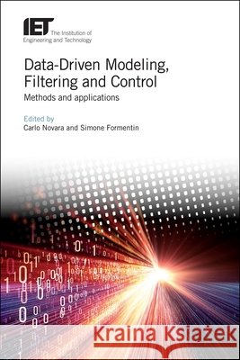 Data-Driven Modeling, Filtering and Control: Methods and Applications Novara, Carlo 9781785617126