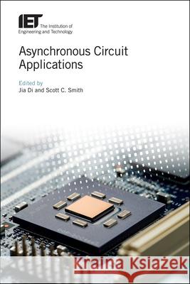 Asynchronous Circuit Applications Jia Di Scott Smith 9781785618178