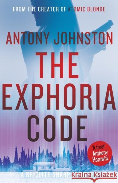 The Exphoria Code: a Brigitte Sharp thriller Johnston, Antony 9781785630613 Eye Books