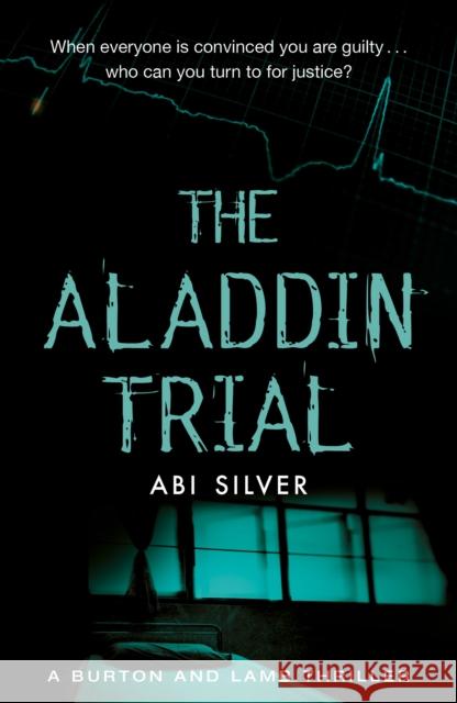 The Aladdin Trial: A Burton and Lamb thriller Abi Silver 9781785630750 Eye Books