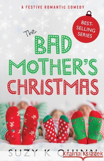 The Bad Mother's Christmas Suzy K Quinn   9781785631603 Eye Books