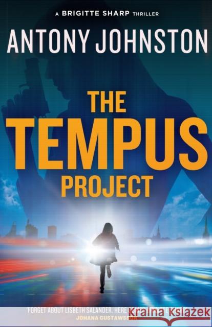 The Tempus Project: A Brigitte Sharp thriller Antony Johnston 9781785631795 Eye Books