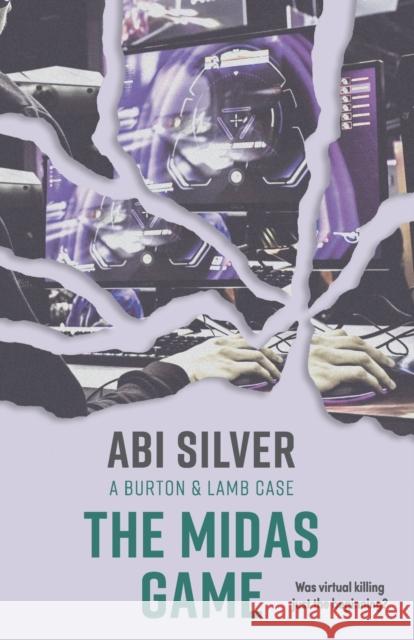 The Midas Game: A Burton and Lamb Case (Book 5) Abi Silver 9781785632426 Lightning Books