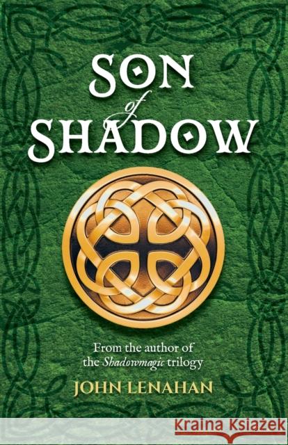 Son of Shadow John Lenahan 9781785633010 Eye Books