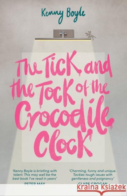 The Tick and the Tock of the Crocodile Clock Kenny Boyle 9781785633027