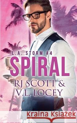 Spiral Rj Scott V. L. Locey 9781785644917 Love Lane Books Ltd