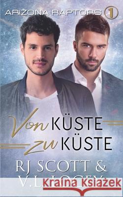 Von K?ste zu K?ste Rj Scott V. L. Locey 9781785644993 Love Lane Books Ltd