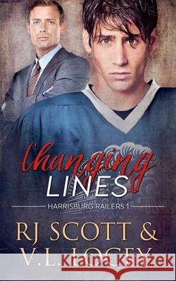 Changing Lines Rj Scott V. L. Locey 9781785646188 Love Lane Books Ltd