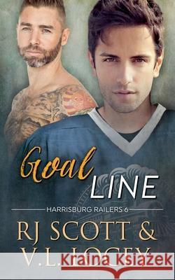 Goal Line Rj Scott V. L. Locey 9781785646232 Love Lane Books Ltd