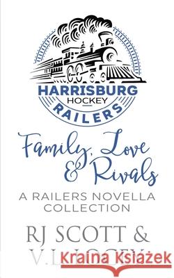 Family, Love & Rivals: A Railers Hockey Novella Collection Rj Scott V. L. Locey 9781785646256 Love Lane Books Ltd