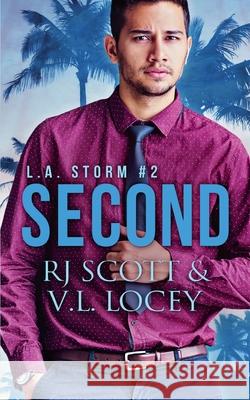 Second Rj Scott V. L. Locey 9781785646270 Love Lane Books Ltd