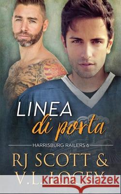 Linea di porta Rj Scott V. L. Locey 9781785646416 Love Lane Books Ltd