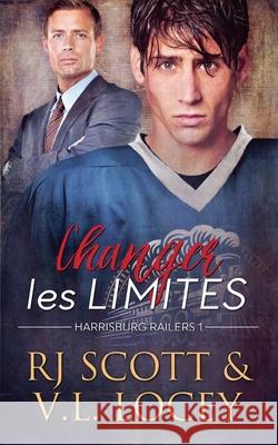 Changer Les Limites Rj Scott V. L. Locey 9781785646461 Love Lane Books Ltd