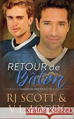 Retour De B?ton Rj Scott V. L. Locey 9781785646492 Love Lane Books Ltd