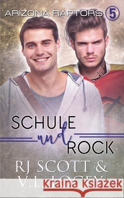 Schule und Rock Rj Scott V. L. Locey 9781785647802 Love Lane Books Ltd