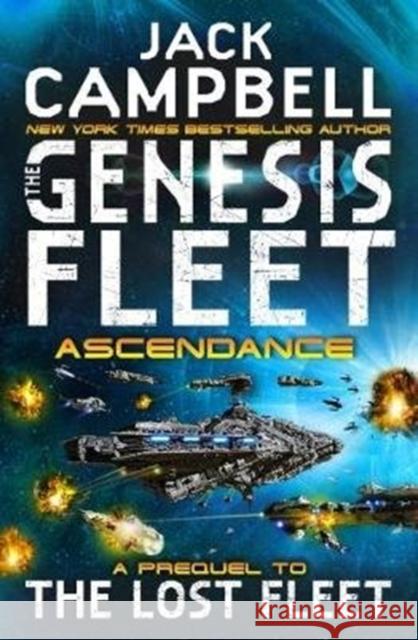 The Genesis Fleet - Ascendant Jack Campbell   9781785650420 Titan Books Ltd