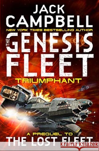 The Genesis Fleet - Triumphant (Book 3) Jack Campbell   9781785650444 Titan Books Ltd