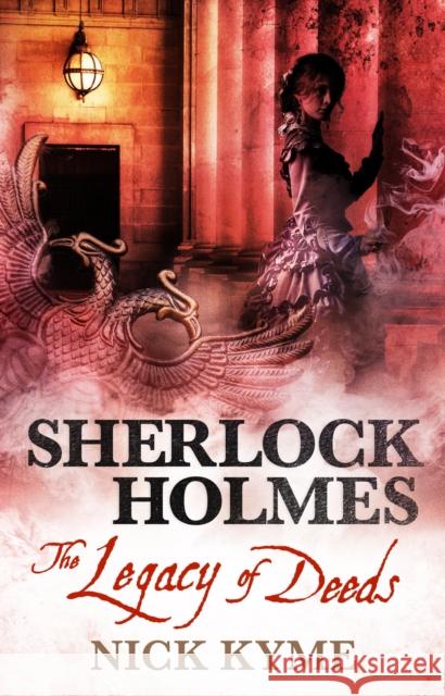 Sherlock Holmes - The Legacy of Deeds Nick Kyme 9781785652066