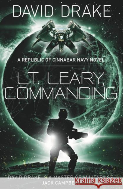 Lt. Leary, Commanding  Drake, David 9781785652196 The Republic of Cinnabar Navy
