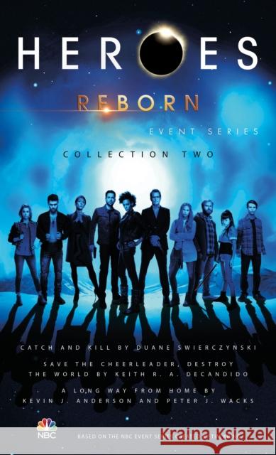 Heroes Reborn: Collection Two Duane Swierczynski Keith R. a. DeCandido Kevin J. Anderson 9781785652714 Titan Books (UK)