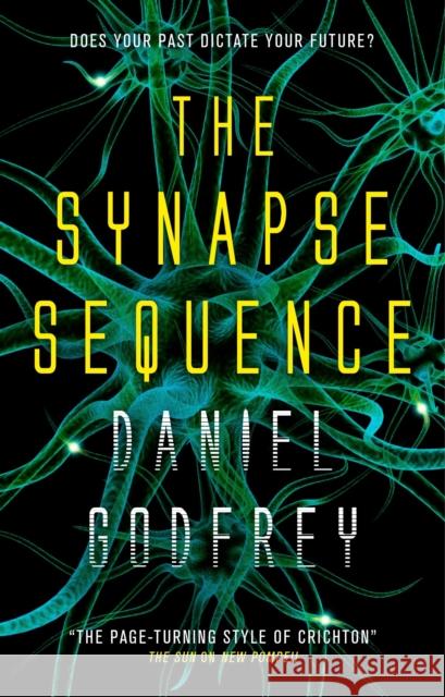 The Synapse Sequence Daniel Godfrey 9781785653179 Titan Books Ltd
