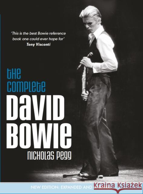 The Complete David Bowie (Revised and Updated 2016 Edition) Nicholas Pegg 9781785653650 Titan Books Ltd