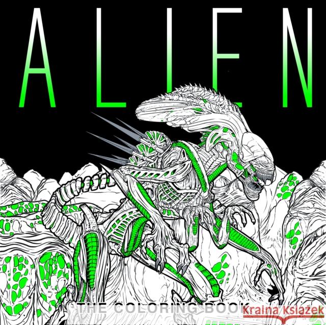 Alien: The Coloring Book Titan Books 9781785653766 Titan Books (UK)