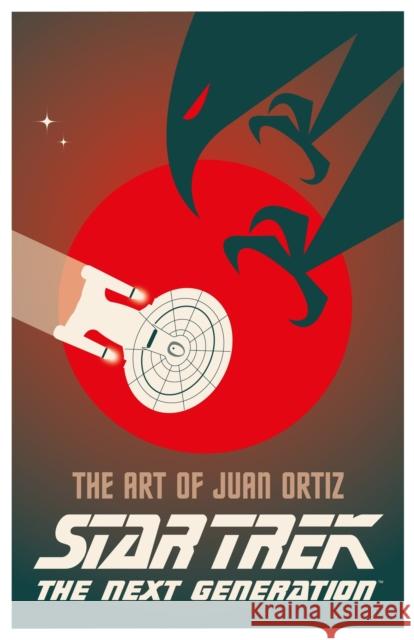 Star Trek The Next Generation: The Art of Juan Ortiz Juan Oritz 9781785653872 Titan Books (UK)