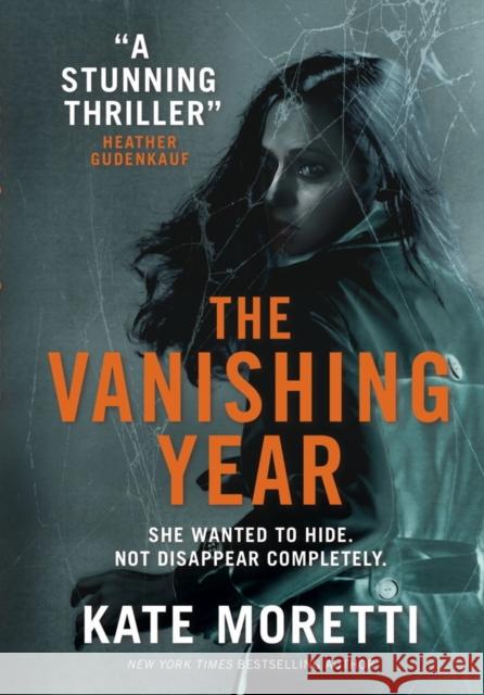 Vanishing Year Kate Moretti 9781785654022