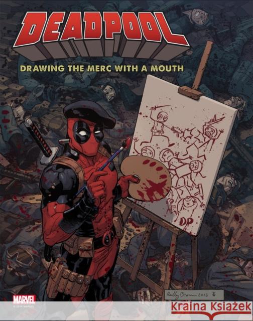 Deadpool: Drawing the Merc with a Mouth  Manning, Matthew K. 9781785654282