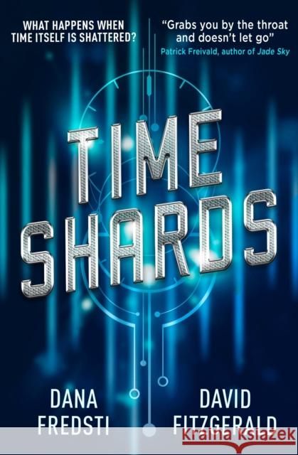 Time Shards Book 1 Dana Fredsti 9781785654527 Titan Books Ltd