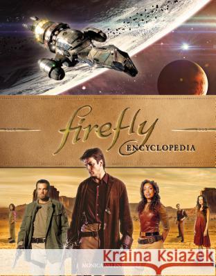 Firefly Encyclopedia Monica Valentinelli 9781785655296 Titan Books (UK)