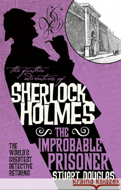The Further Adventures of Sherlock Holmes - The Improbable Prisoner Stuart Douglas 9781785656293 Titan Books (UK)