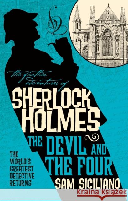 The Further Adventures of Sherlock Holmes - The Devil and the Four Sam Siciliano 9781785657023