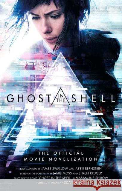 Ghost in the Shell : The Official Movie Novelization James Swallow 9781785657528 Titan Books (UK)
