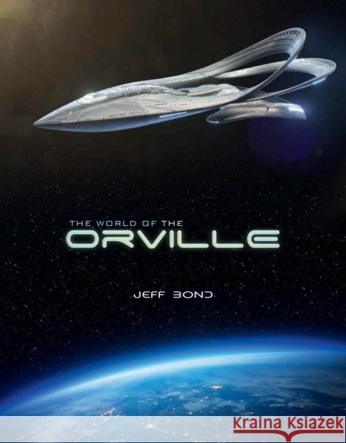 The World of the Orville Jeff Bond 9781785657610 Titan Books (UK)