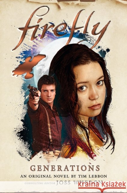Firefly - Generations Tim Lebbon 9781785658341