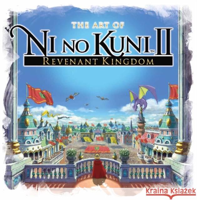 The Art of Ni No Kuni 2: Revenant Kingdom Titan Books 9781785659072 Titan Books Ltd