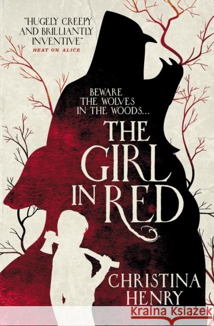 The Girl in Red Christina Henry   9781785659775 Titan Books Ltd