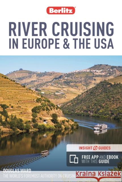 Insight Guides River Cruising in Europe & the USA (Cruise Guide with Free eBook) Douglas Ward 9781785732232 APA Publications