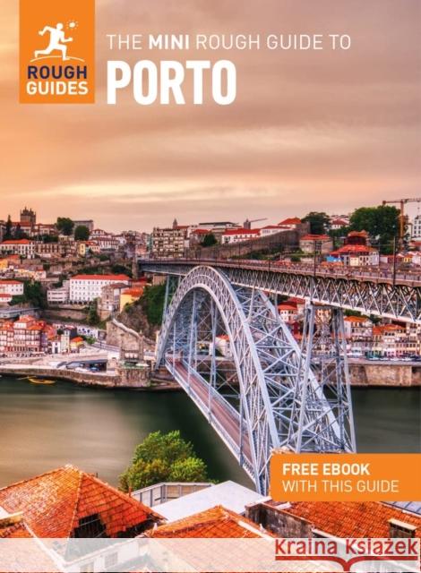 The Mini Rough Guide to Porto (Travel Guide with Free eBook) Rough Guides 9781785732362 APA Publications
