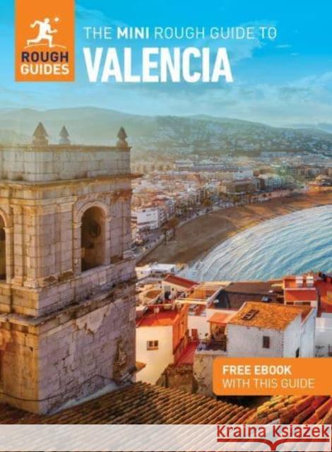 The Mini Rough Guide to Valencia: Travel Guide with eBook Rough Guides 9781785733000 APA Publications