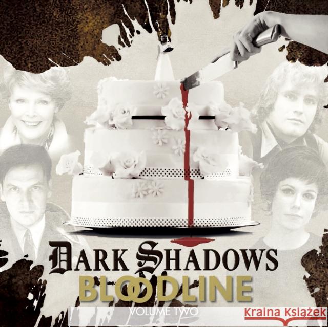 Dark Shadows Bloodline Volume 2 Alan Flanagan Will Howells Aaron Lamont 9781785753442 Big Finish Productions Ltd