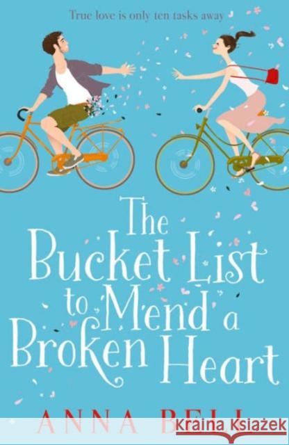 Bucket List to Mend a Broken Heart Anna Bell 9781785760372